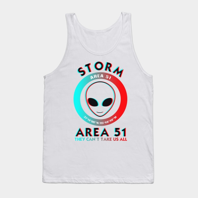 Storm Area 51 They can't take us all with Alien Face trippy Tank Top by monsieurfour